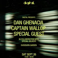 DIGITAL presents: Dan Ghenacia. Captain Wallop + more