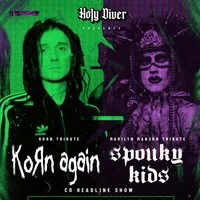 Korn & The Spouky Kids at Holy Diver