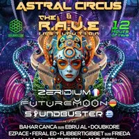 Astral Circus vs The R.A.V.E. Institution at The Distillery N17