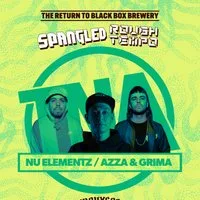 Spangled X Rough Tempo -TNA, Nu:Elementz - Azza + Grima at Blackbox Brewery
