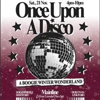 Once Upon A Disco: A Boogie Winter Wonderland at The Dog And Whistle