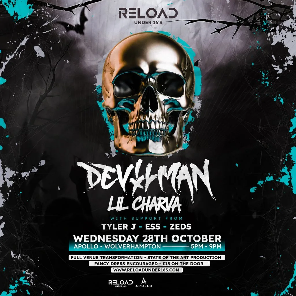 Reload U16s - Halloween Tour - Wolverhampton Ft Devilman | Lil C at The Apollo Wolverhampton