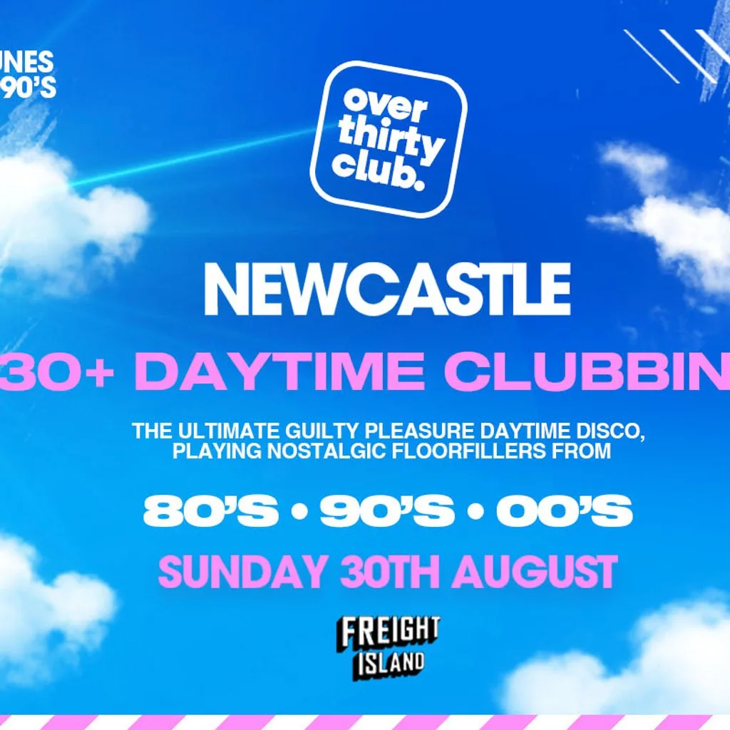 OVER 30's CLUB - Summer Festival - Newcastle - Freight Island at Freight Island Newcastle
