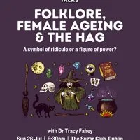 Seed Talks: Folklore, Female Aging & The Hag at The Sugar Club