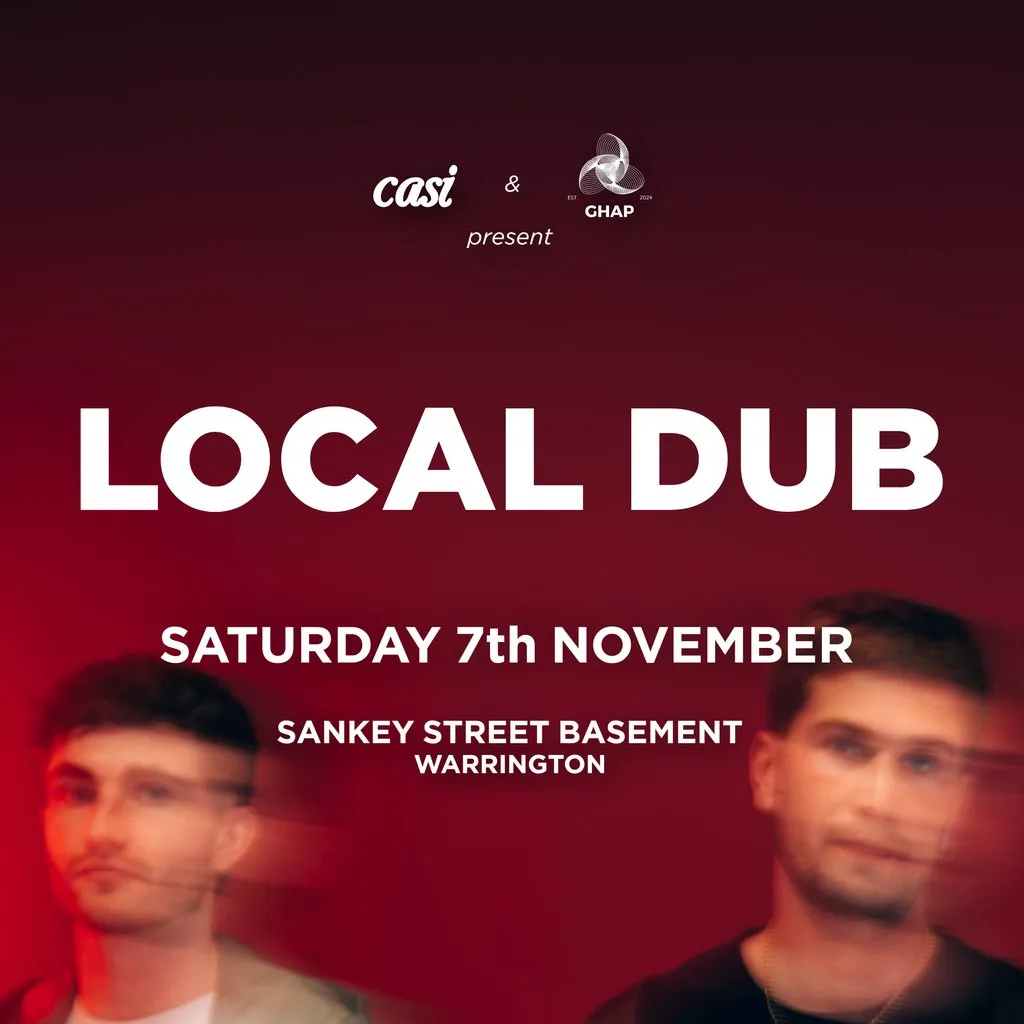 LOCAL DUB @ Sankey Street Basement | casi x GHAP Records