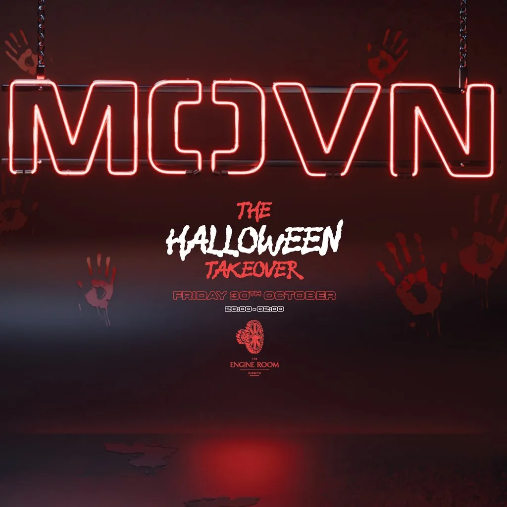 MOVN presents HALLOWEEN TAKEOVER at The Engine Room Digbeth UK