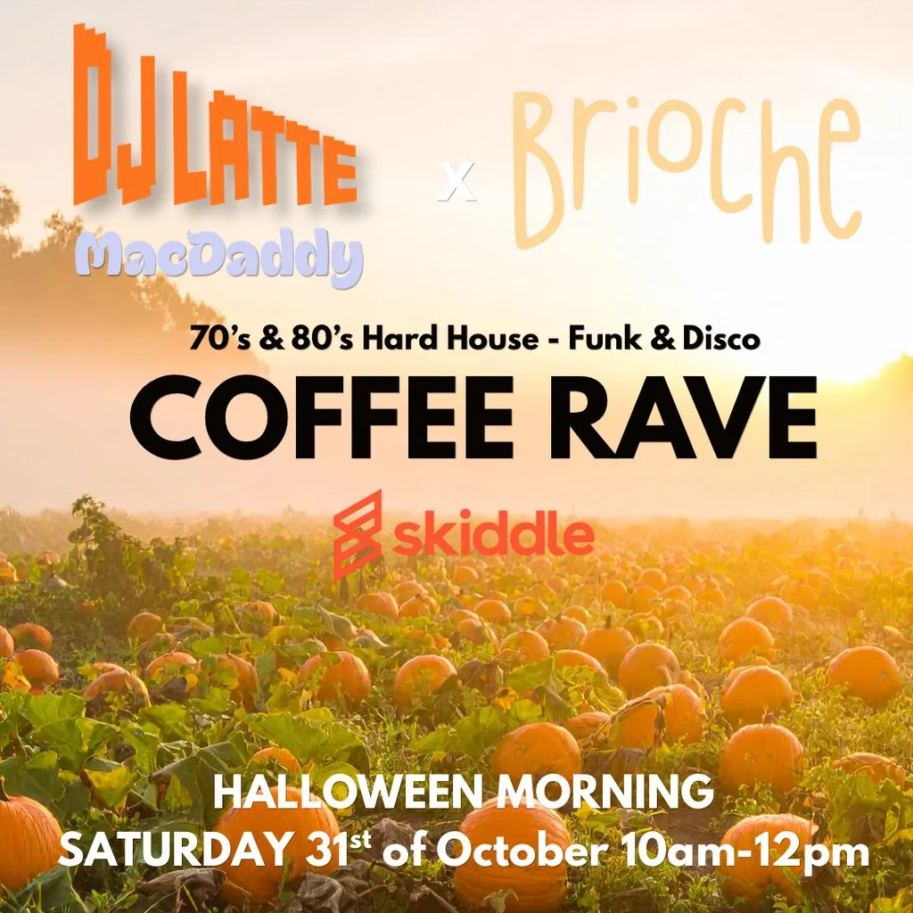 HALLOWEEN COFFEE RAVE - Brioche x Cortino x DJLatte & Macdaddy at Brioche