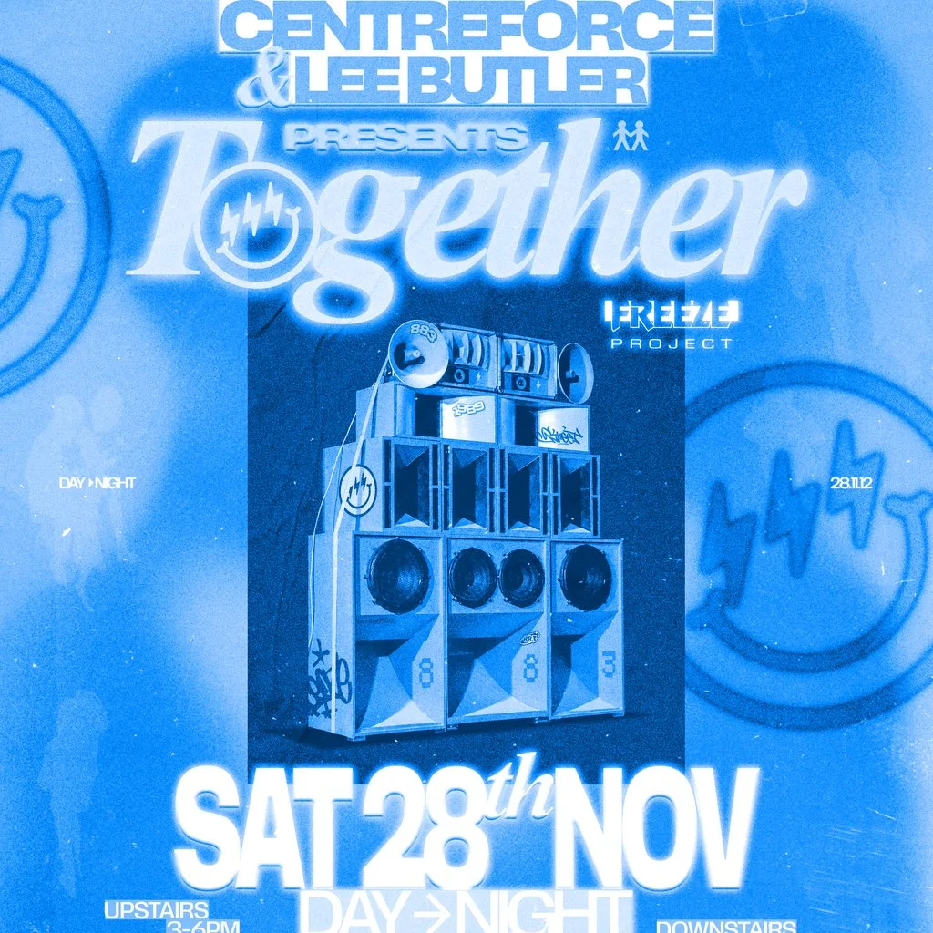 Centreforce & Lee Butler Presents: TOGETHER at Freeze Project // Todd Terry's Place