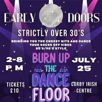 Early Doors Over 30's at Corby Irish Centre