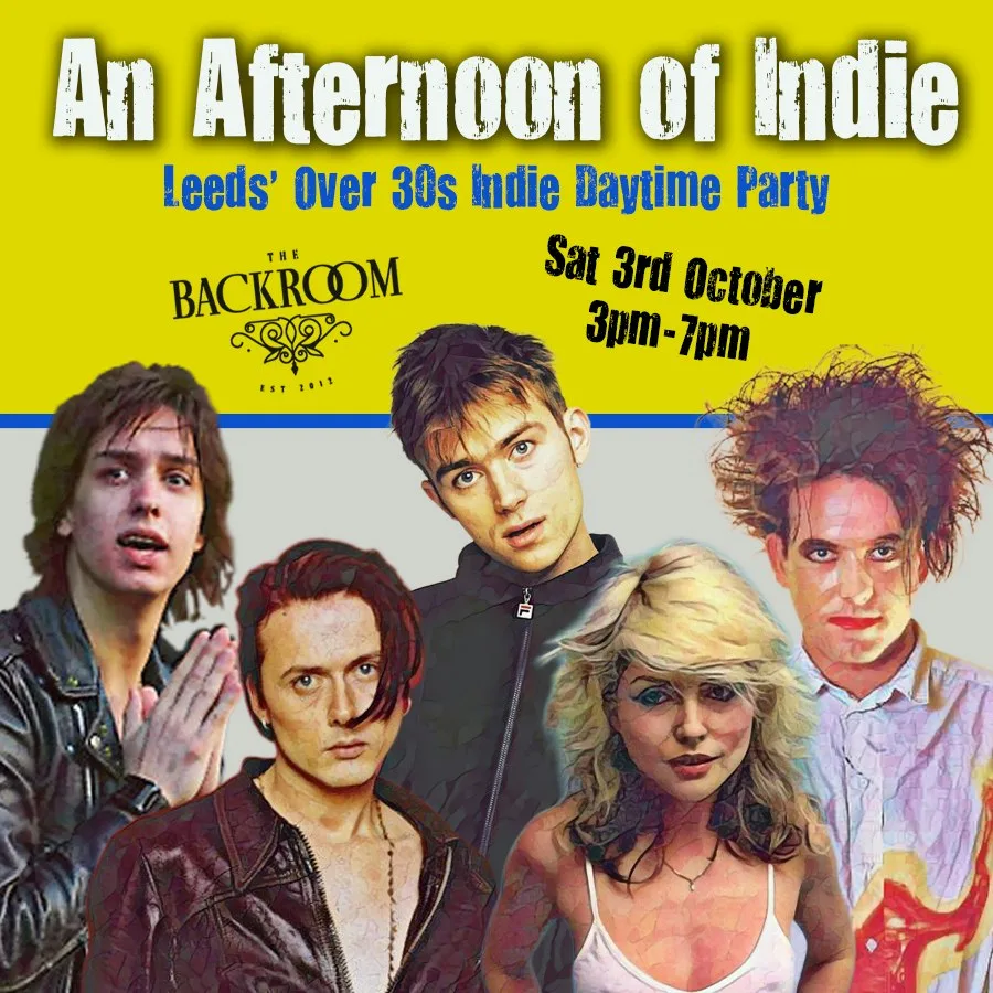 An Afternoon of Indie LEEDS (Over 30s), 3pm-7pm at The Backroom Leeds
