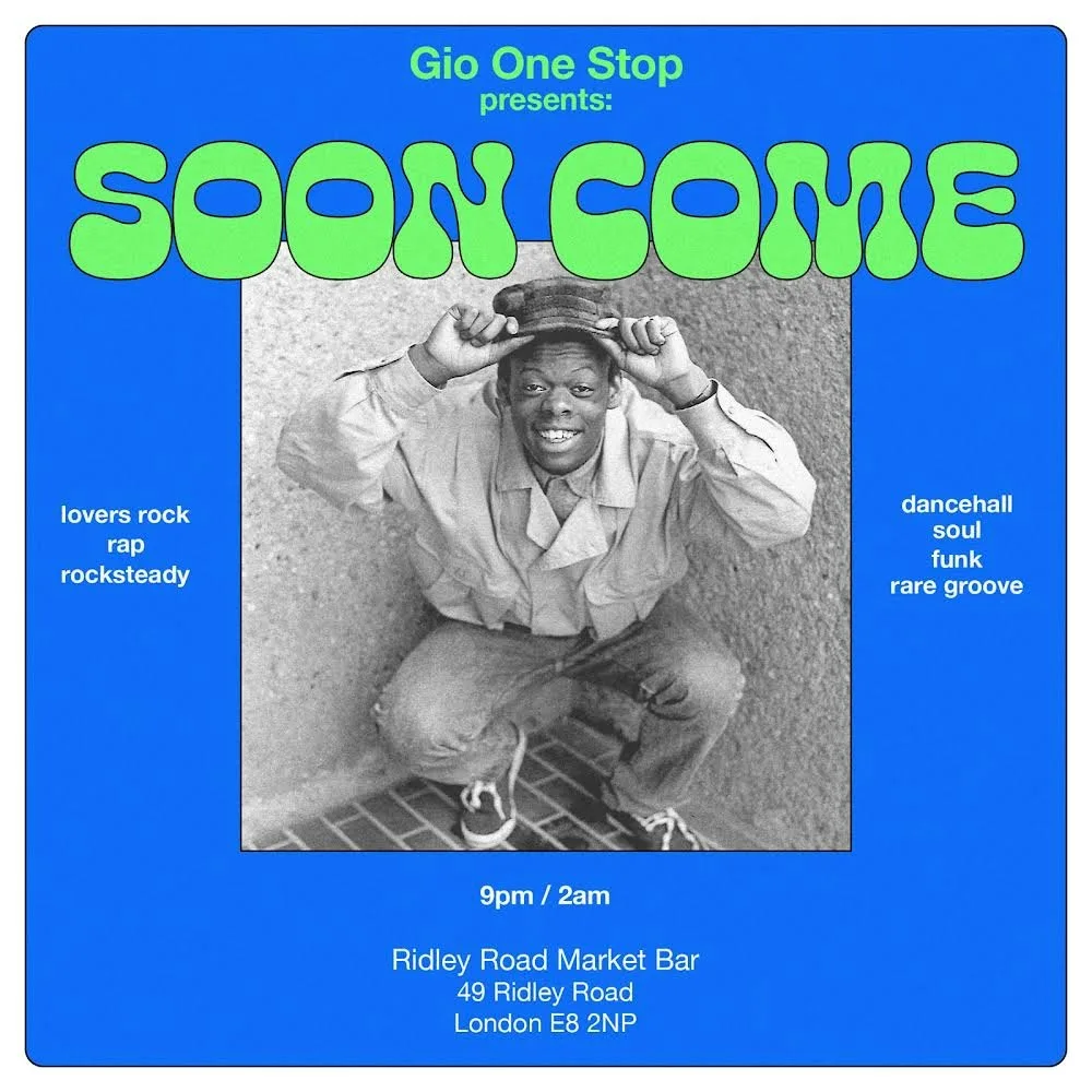 SOON COME at Ridley Road Market Bar