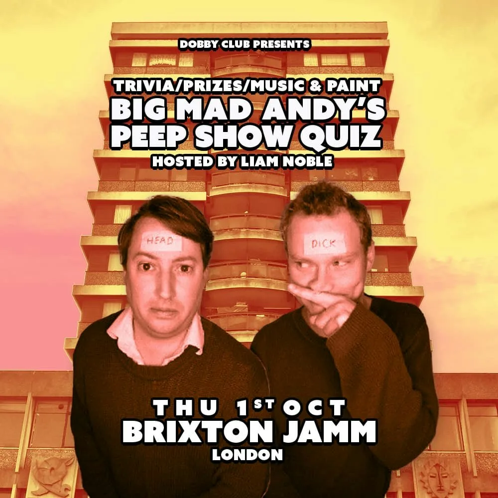 Big Mad Andy's Peep Show Quiz - Brixton Jamm