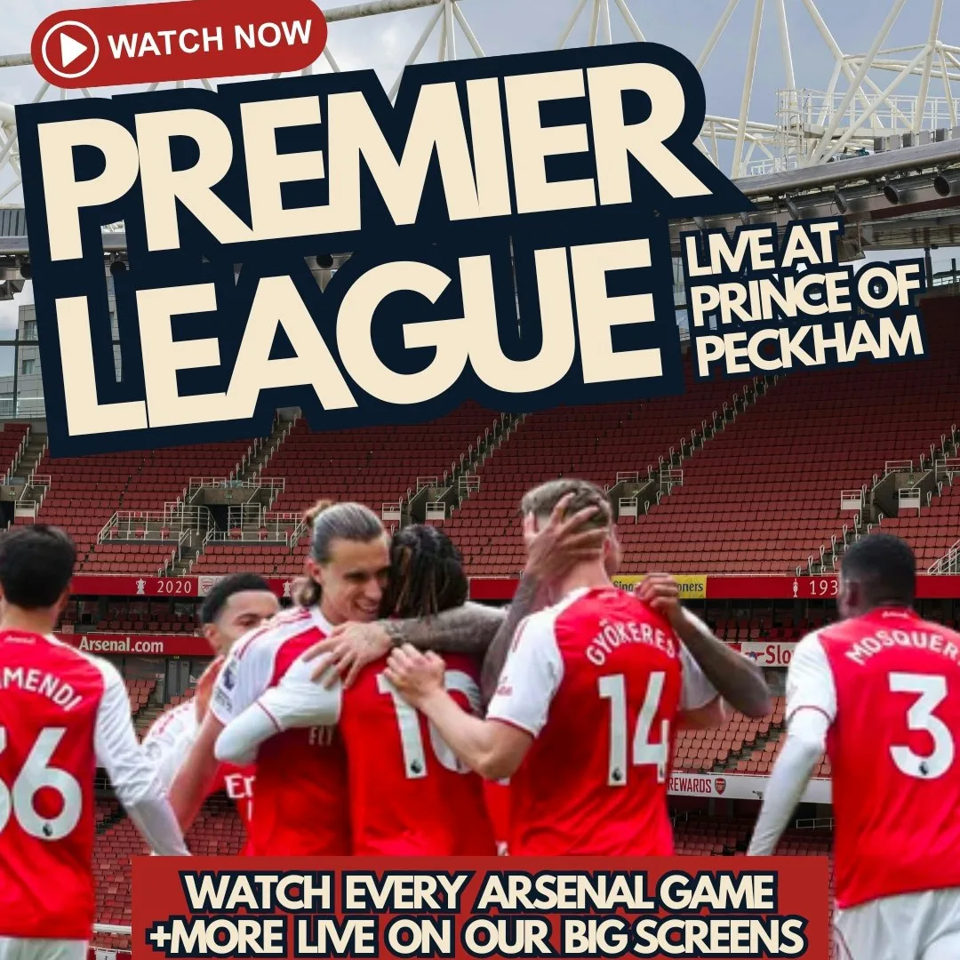 PREMIER LEAGUE: ARSENAL VS HULL (KICK OFF TBC) at Prince of Peckham