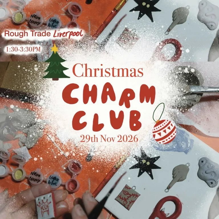 Christmas Charm Club: Come Play with Clay! at Rough Trade Liverpool