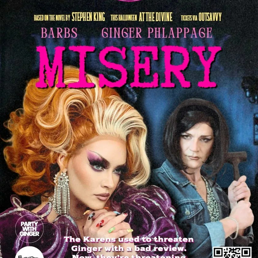 MISERY starring Barbs and Ginger at The Divine, Dalston