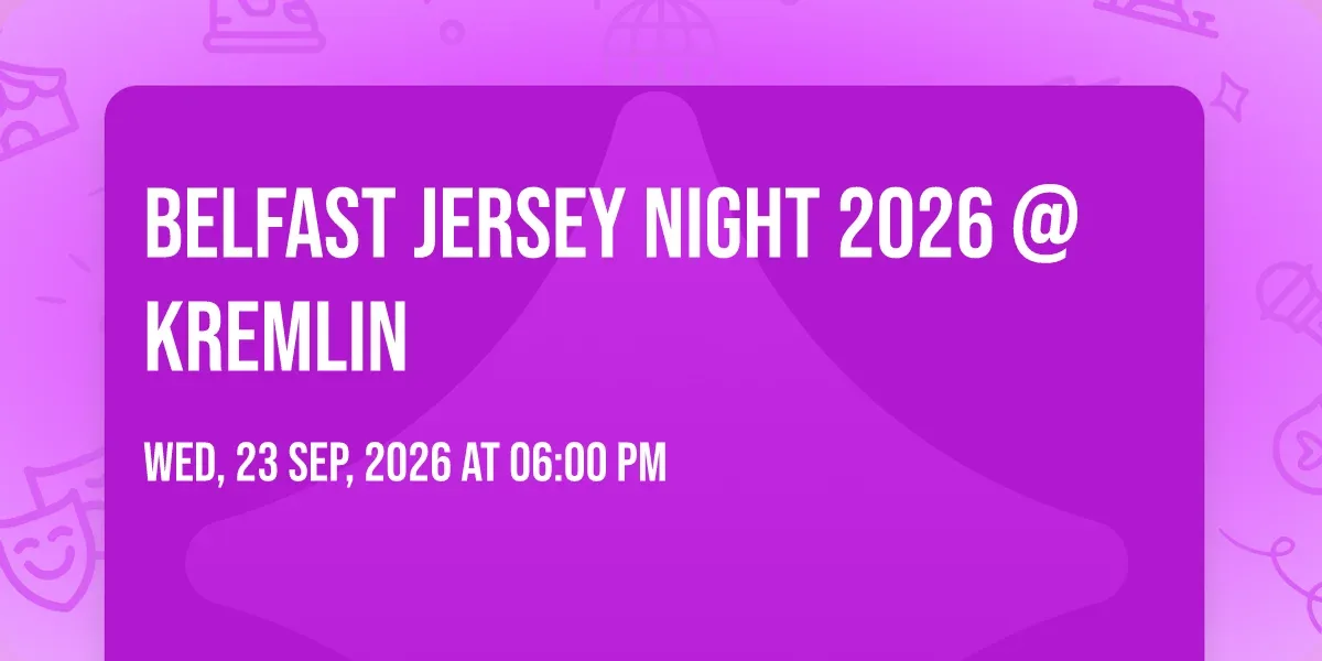 Belfast Jersey Night 2026 @ Kremlin