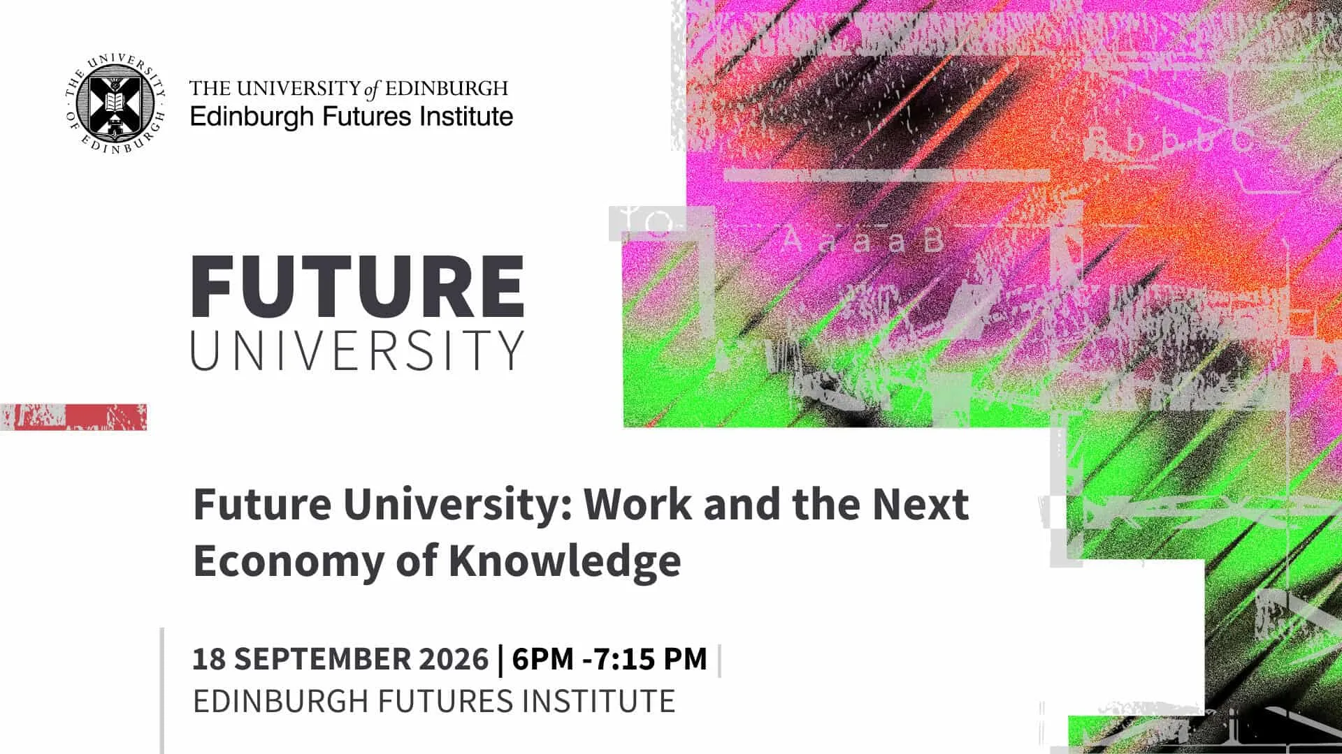Future University: Work and the Next Economy of Knowledge at Edinburgh Futures Institute, The University of Edinburgh