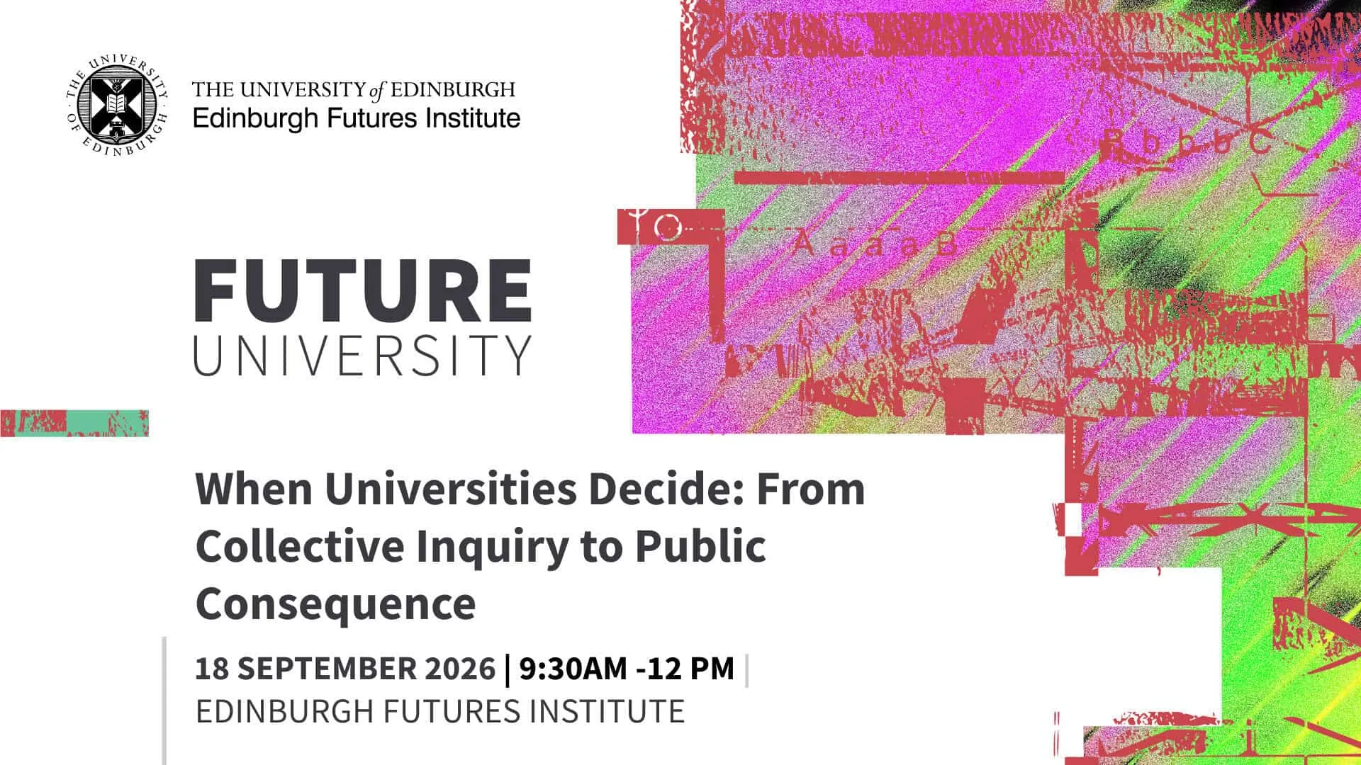 When Universities Decide: From Collective Inquiry to Public Consequence at Edinburgh Futures Institute, The University of Edinburgh