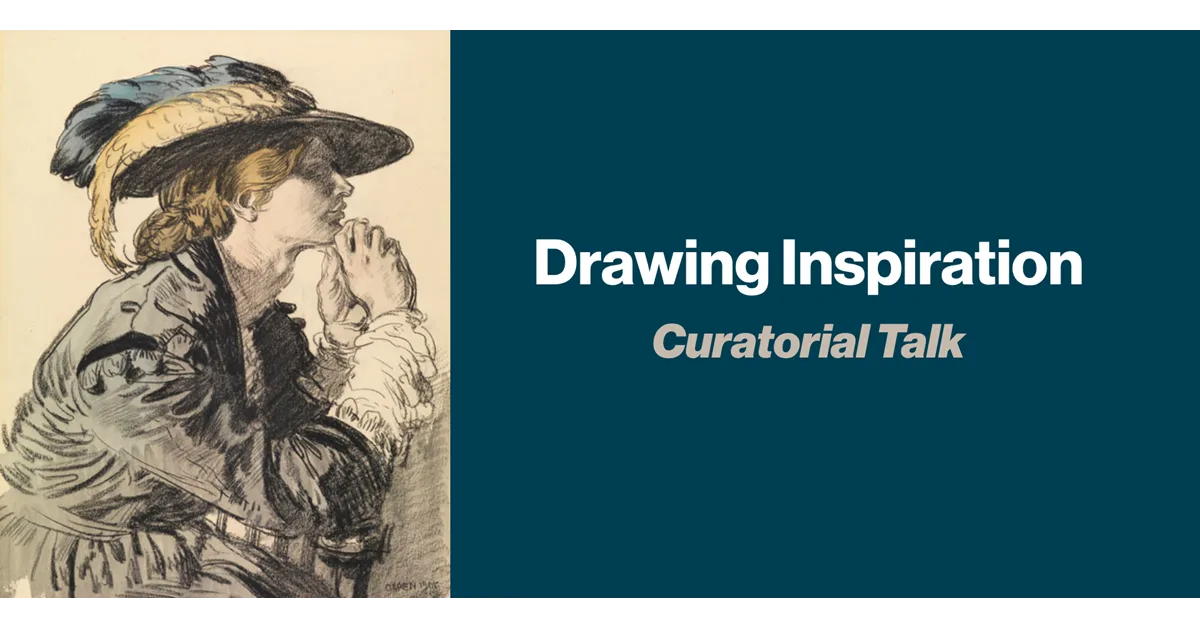 Drawing Inspiration: Curatorial Talk with Freya Spoor, Curator of European Art