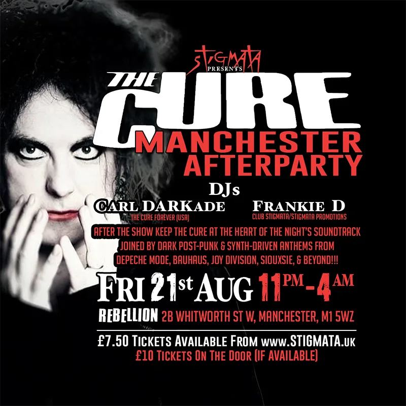 THE CURE - AFTERPARTY - MANCHESTER