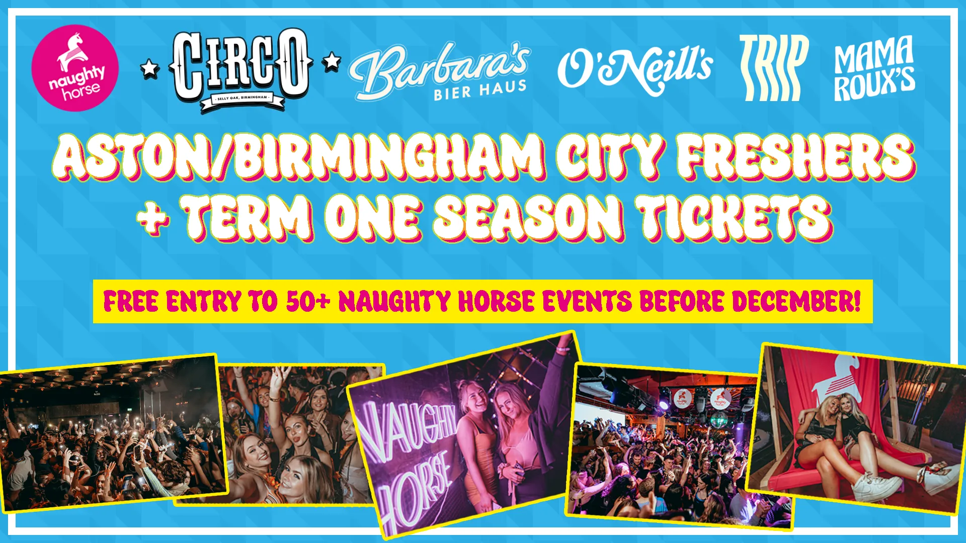 Aston/Birmingham City Freshers + Term 1 Season Ticket [Refundable] at Access to multiple events and venues inc Barbaras, SNOBS, O'Neills + more!
