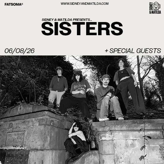 SISTERS at Sidney & Matilda
