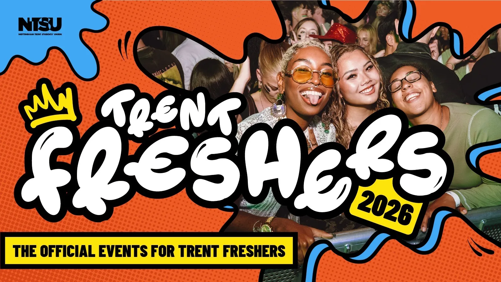 FREE Official Nottingham Trent Freshers priority sign up at Nottingham Trent Studentsโ Union