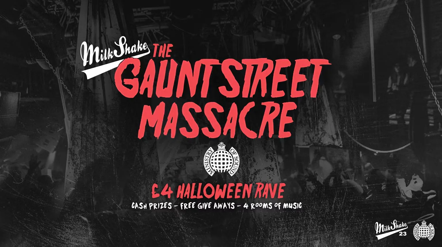 The Gaunt Street Massacre 2026 👻 - Milkshake, Ministry of Sound - Halloween Rave! 👹 at Ministry of Sound