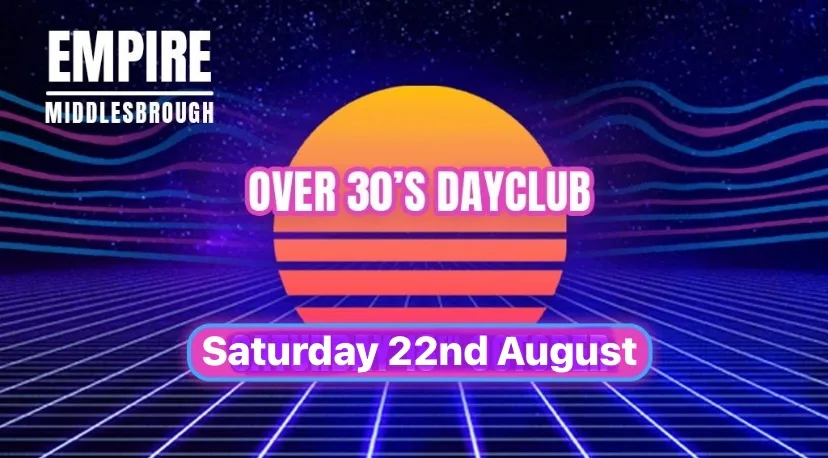 Over 30s Dayclub - MIDDLESBROUGH - Home before dark at The Middlesbrough Empire