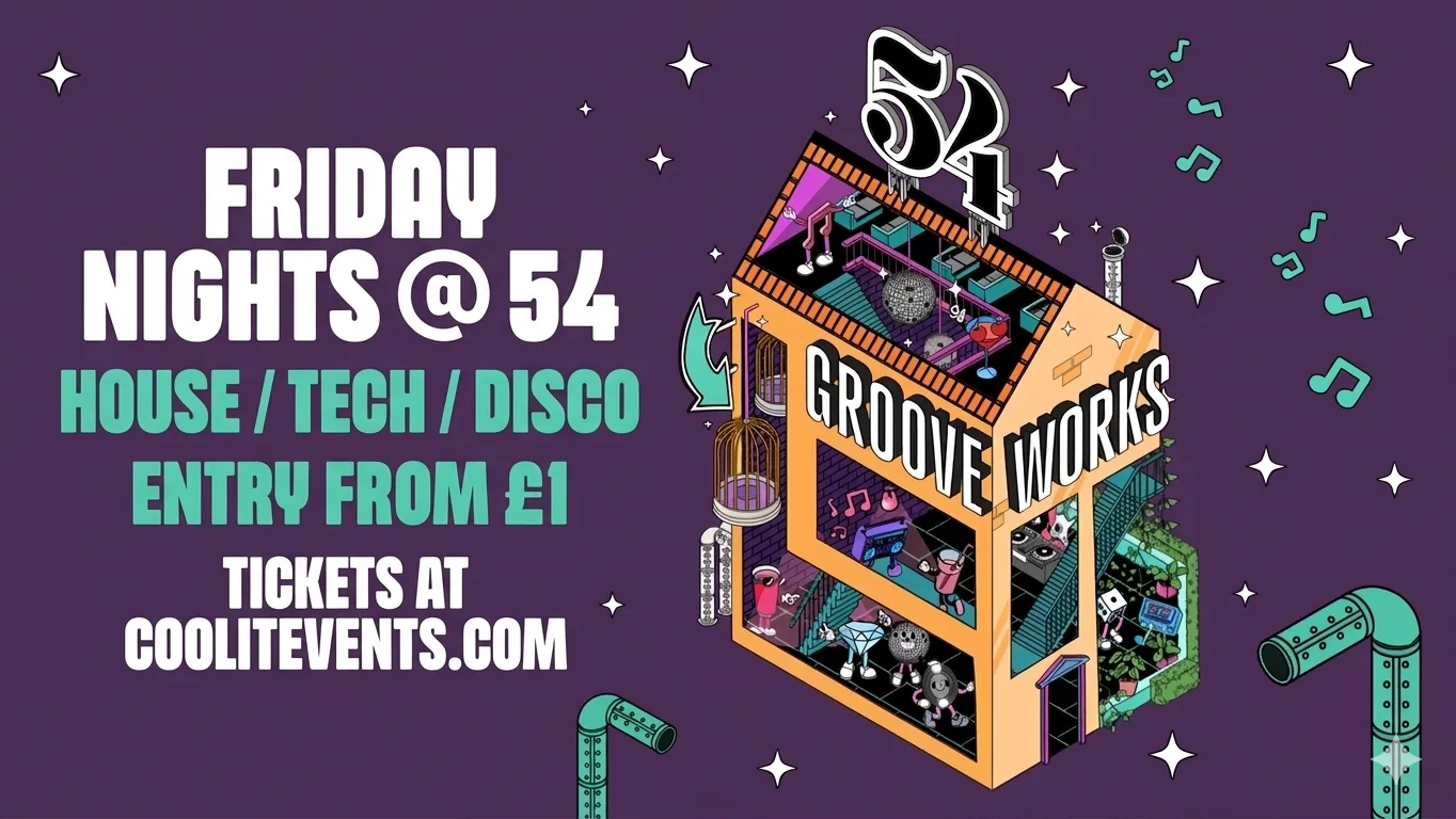 GROOVEWORKS 🪅🎶🪩 - FRIDAY NIGHTS @ 54 at 54 Liverpool
