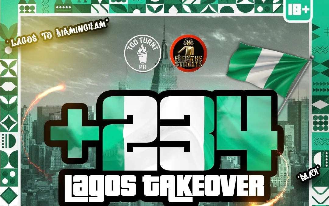 +234 LAGOS TAKEOVER: FEED THE STREETS X TOO TURNT PR at Coded Birmingham