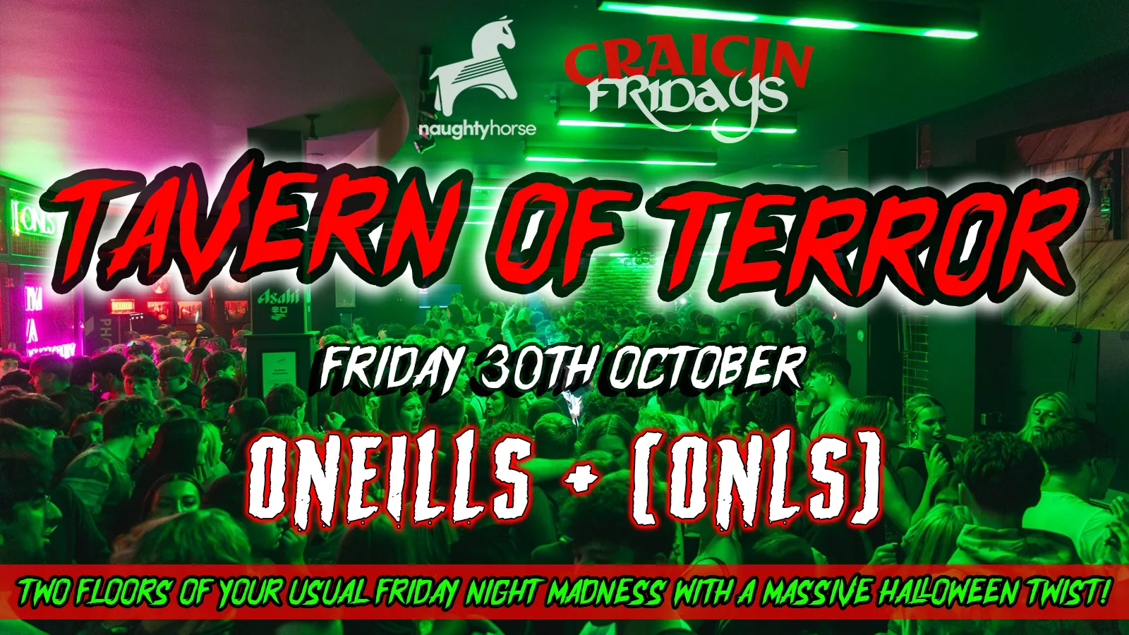 Craicin Fridays: Halloween TAVERN OF TERROR 🩸🏚️ at O'Neill'S Broad Street