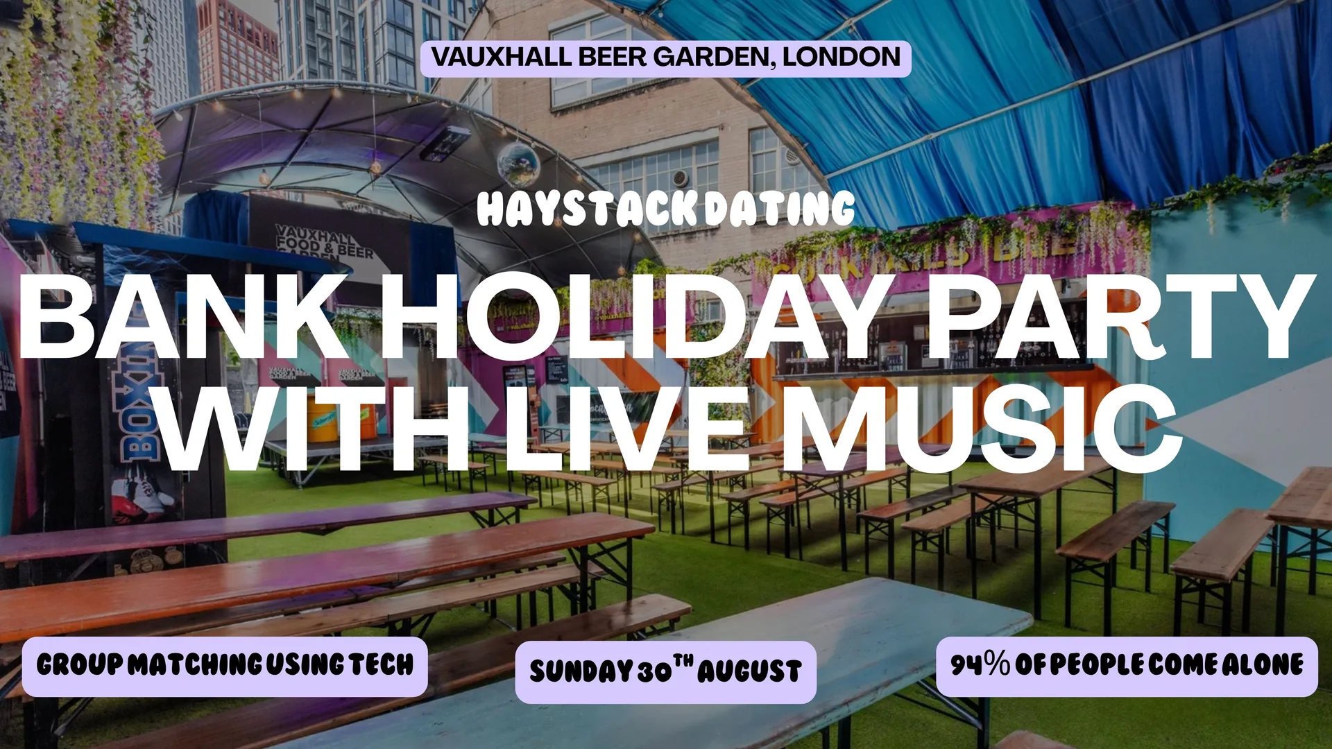 HAYSTACK DATING | BANK HOLIDAY PARTY | THE GARDEN VAUXHALL | SUNDAY 30TH AUGUST at The Garden Vauxhall