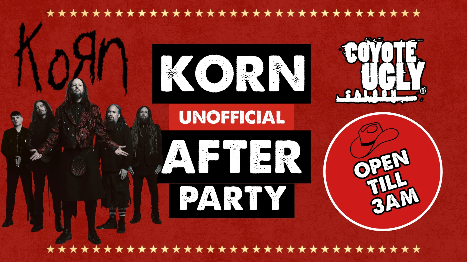 KORN UNOFFICIAL AFTERPARTY at Coyote Ugly Saloon Birmingham