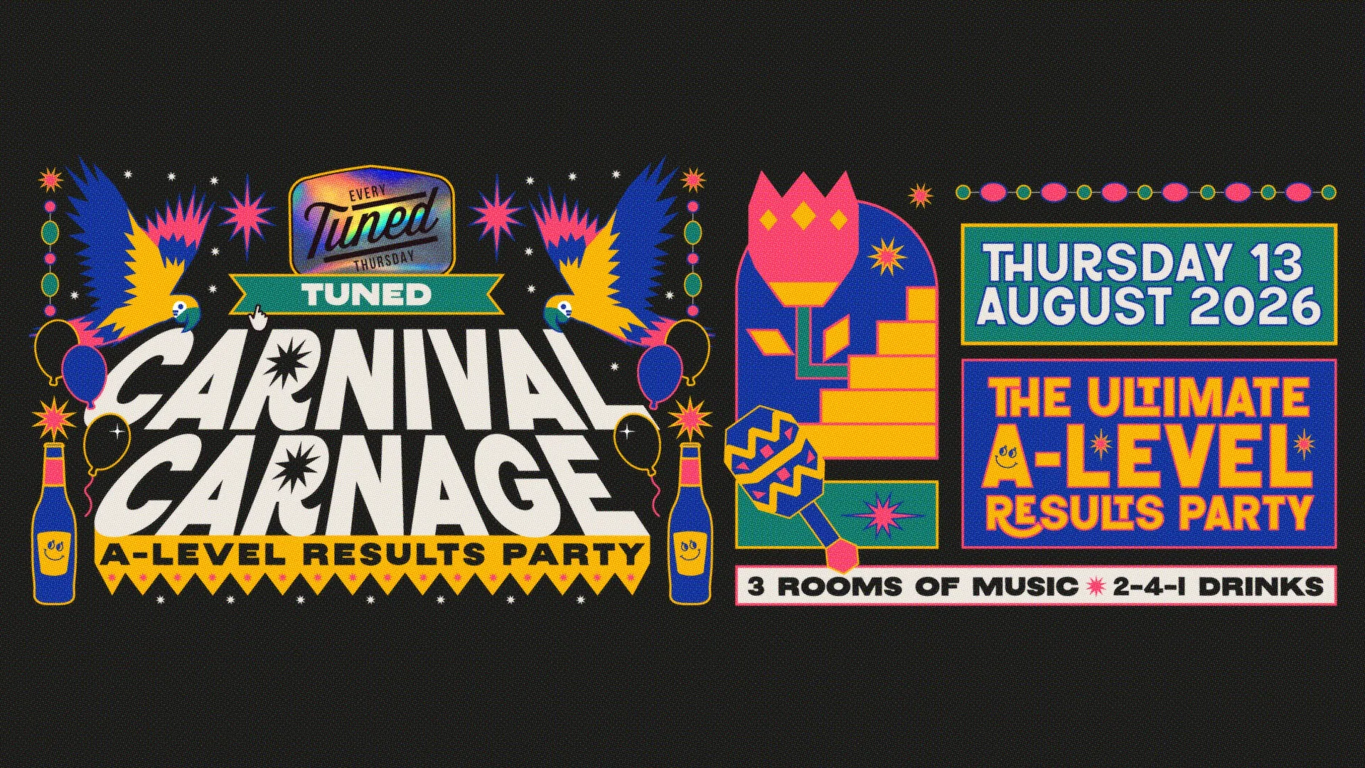 Tuned - Carnival Carnage (A-Level Results Night) - Nottingham's Biggest Student Night - 2-4-1 Drinks All Night Long - (inc Silent Disco In Beta Room) 13/08/25 at Rock City