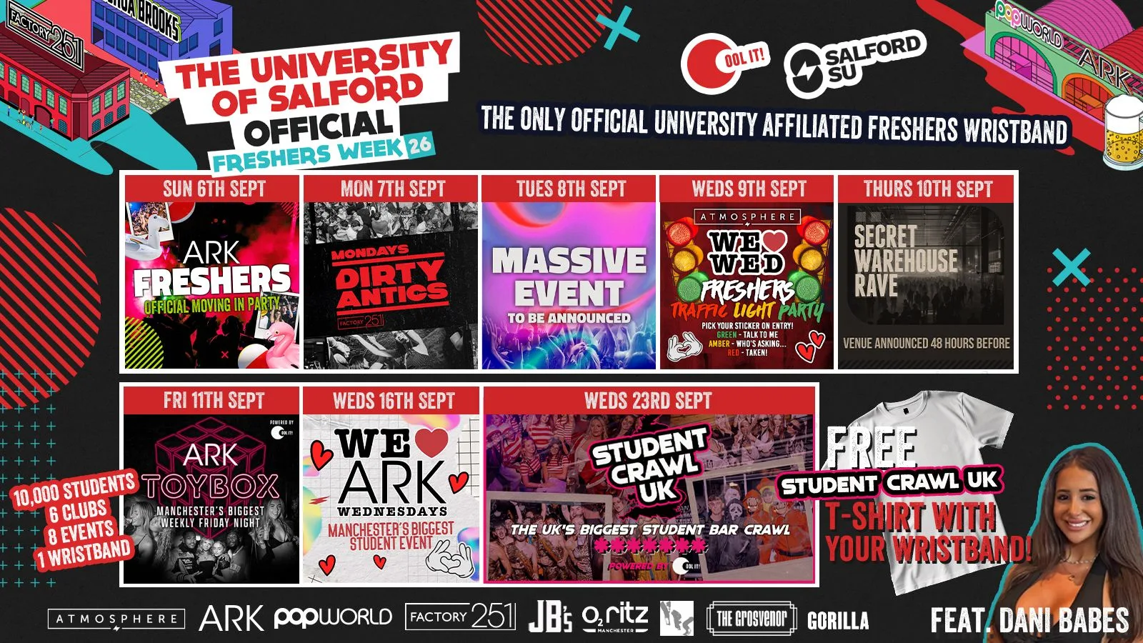 SALFORD UNIVERSITY - OFFICIAL - All Access Freshers Wristband 2026 🎟️ INCLUDES MANCHESTER'S BEST CLUBS / HUGE FRESHERS SPECIALS / BIGGEST WEEKLY STUDENT BRANDS / SPECIAL GUESTS INCL. DANI BABES & MUCH MORE! ⚡️ at ARK / Factory / Joshua Brooks / Gorilla / Atmosphere / O’Connell’s / & MORE