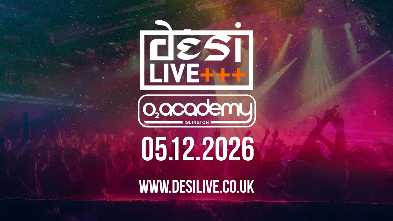 DESI LIVE | 28.11.26 | LONDON at TBA!