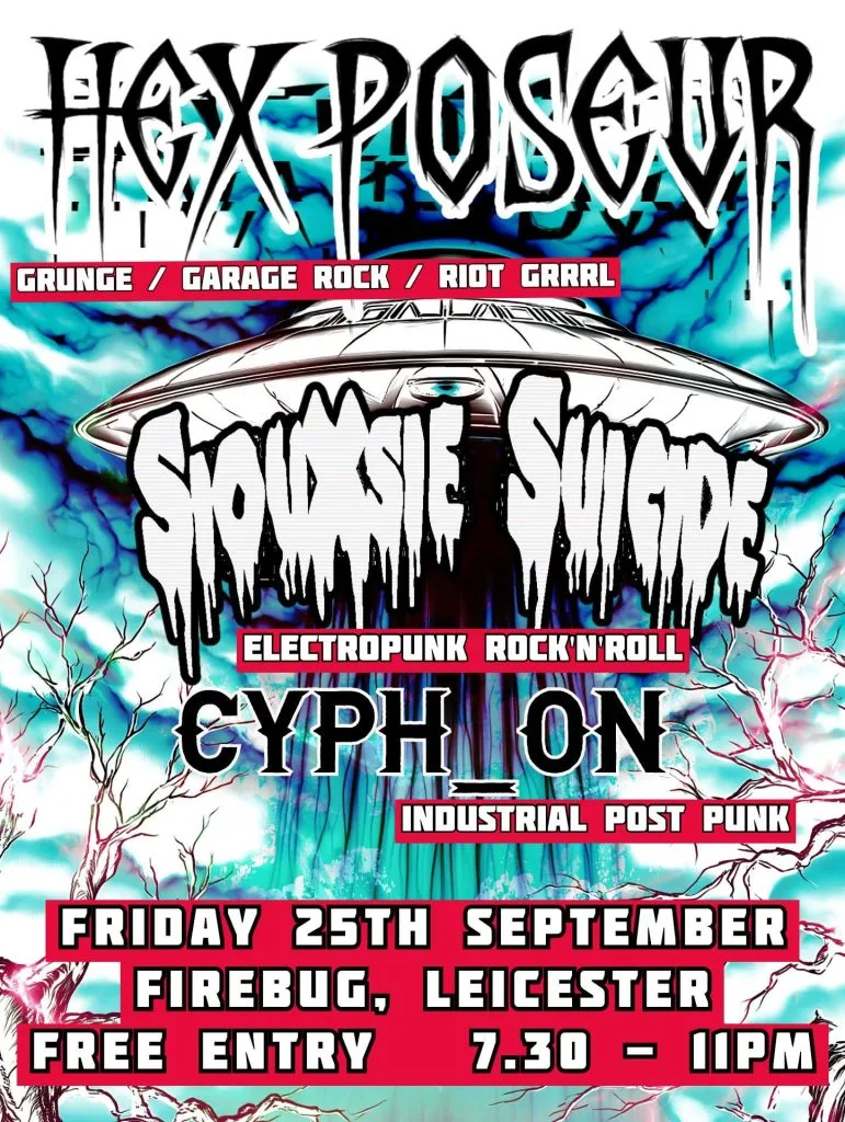 Hex Poseur/SIOUXSIE SUICIDE/ Cyph_on – FREE ENTRY