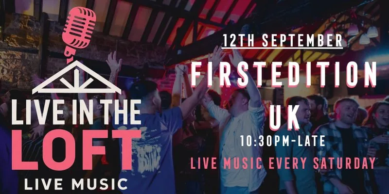 FIRSTEDITION UK- LIVE IN THE LOFT at Castle Street