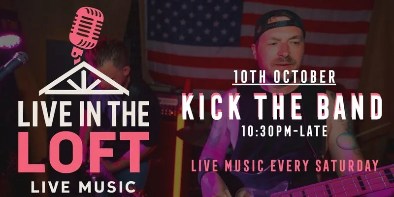 KICK THE BAND - LIVE IN THE LOFT