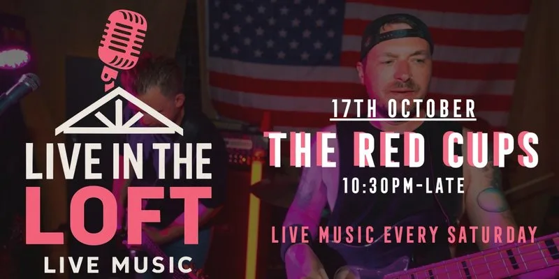 THE RED CUPS- LIVE IN THE LOFT at Castle Street