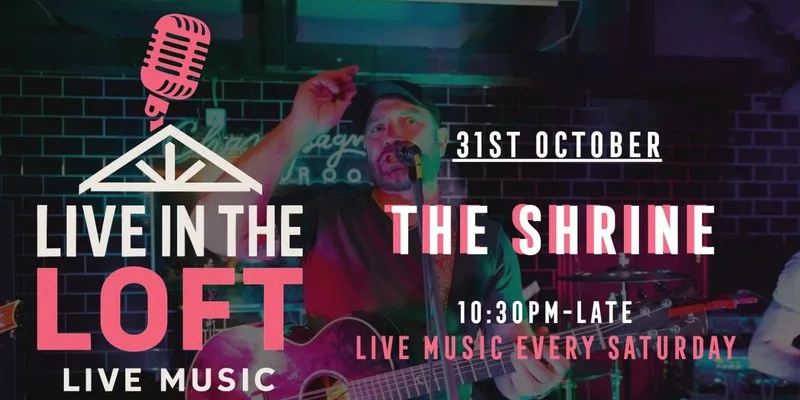 THE SHRINE- LIVE IN THE LOFT at Castle Street