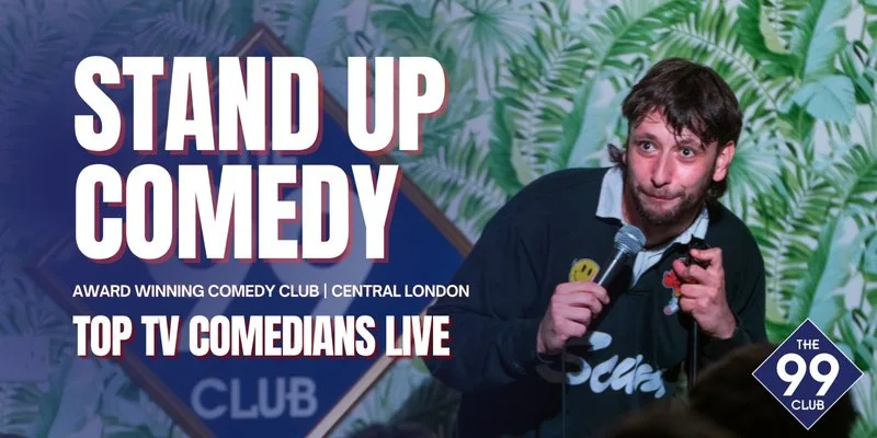 The 99 Club Comedy Show – Award-Winning Stand-Up at The 99 Club Comedy - Leicester Square, Arboretum, 2A Charing Cross Rd