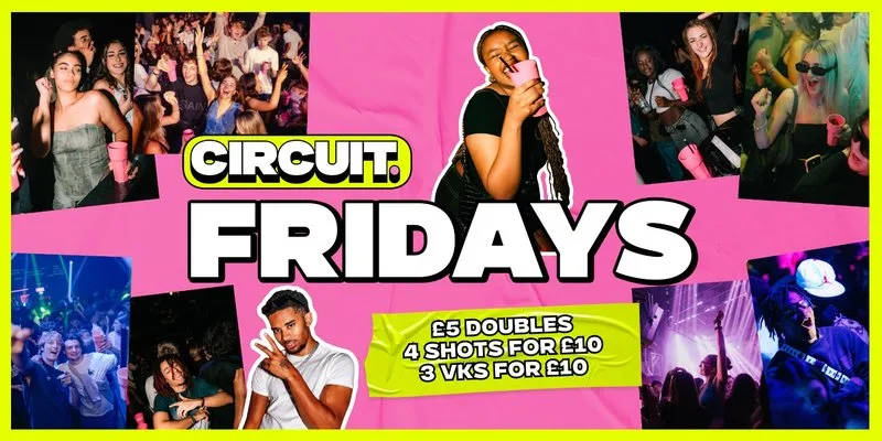CIRCUIT: FRIDAY at Circuit Bristol