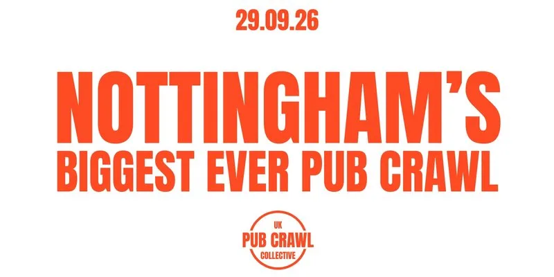 NOTTINGHAM'S BIGGEST EVER PUBCRAWL at Nottingham Venue, Nottingham