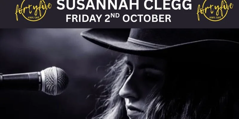 Susannah Clegg at FortyFive