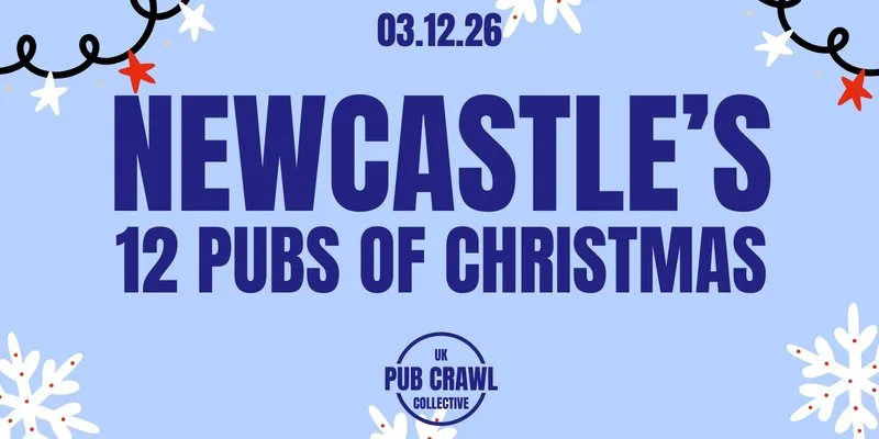 NEWCASTLE'S 12 PUBS OF CHRISTMAS at Newcastle