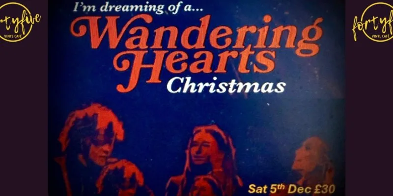 Wandering Hearts at FortyFive