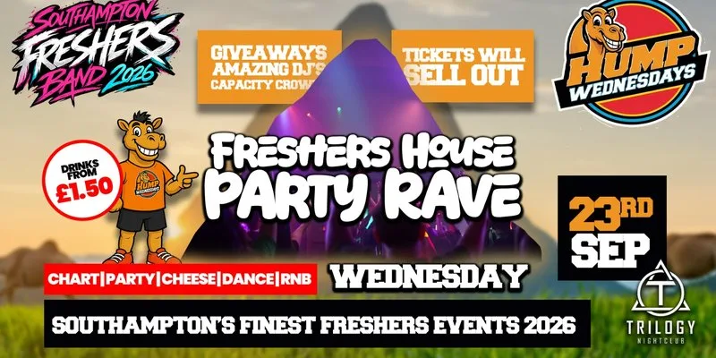 🐫 Hump Wednesdays 🐫 Freshers Project X House Party! 🥤 at Trilogy Nightclub Southampton