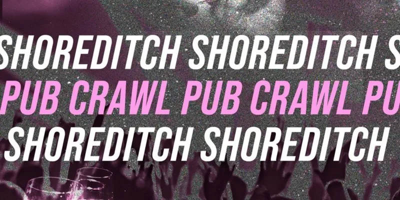 SHOREDITCH BAR CRAWL - EVERY SATURDAY at Shoreditch Balls